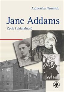 Bild von Jane Addams. Życie i działalność