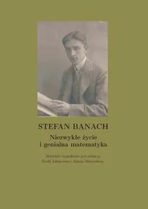 Obrazek Stefan Banach Niezwykłe życie i genialna matematyka-Materiały biograficzne