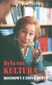 Obrazek Była raz kultura Rozmowy z Zofią Hertz