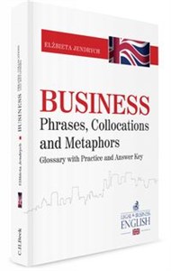 Obrazek Business Phrases, Collocations and Metaphors. Glossary with Practice and Answer Key