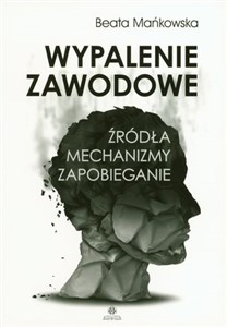 Obrazek Wypalenie zawodowe Źródła mechanizmy zapobieganie