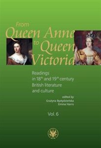 Bild von From Queen Anne to Queen Victoria. Readings in 18th and 19th century British Literature and Culture