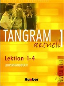 Obrazek Tangram Aktuell 1 Lehrerhandbuch Lektion 1 - 4