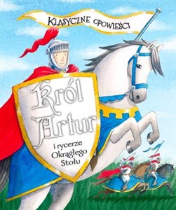 Obrazek Klasyczne opowieści Król Artur i rycerze Okrągłego Stołu
