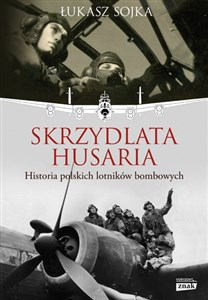 Obrazek Skrzydlata husaria Historia polskich lotników bombowych