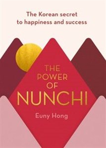 Bild von The Power of Nunchi The Korean Secret to Happiness and Success