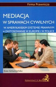 Bild von Mediacja w sprawach cywilnych w amerykańskim systemie prawnym - zastosowanie w Europie i w Polsce