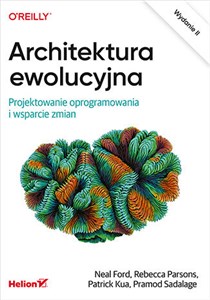 Obrazek Architektura ewolucyjna Projektowanie oprogramowania i wsparcie zmian