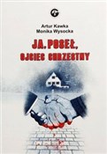 Ja. Poseł.... - Artur Kawka, Monika Wysocka -  polnische Bücher