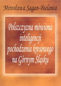 Bild von Polszczyzna mówiona inteligencji pochodzenia kresowego na Górnym Śląsku