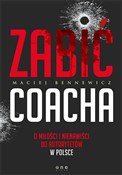 Zabić coac... - Maciej Bennewicz - buch auf polnisch 