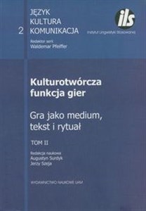 Bild von Kulturotwórcza funkcja gier Tom 2 Gra jako medium, tekst i rytuał