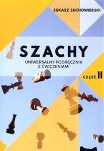 Obrazek Szachy Uniwersalny podręcznik z ćwiczeniami Część 2