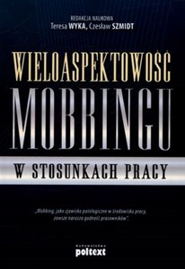 Obrazek Wieloaspektowość mobbingu w stosunkach pracy