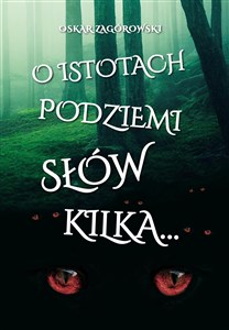 Obrazek O istotach podziemi słów kilka