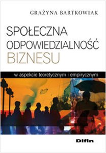 Bild von Społeczna odpowiedzialność biznesu w aspekcie teoretycznym i empirycznym