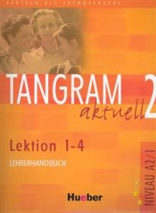 Obrazek Tangram Aktuell 2 Lehrerhandbuch Lektion 1-4