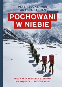 Obrazek Pochowani w niebie Niezwykła historia Szerpów i największej tragedii na K2