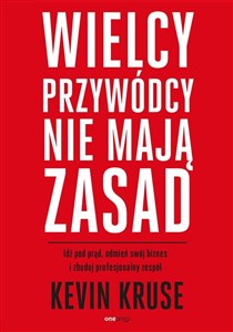 Bild von Wielcy przywódcy nie mają zasad. Idź pod prąd, odmień swój biznes i zbuduj profesjonalny zespół
