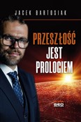 Przeszłość... - Jacek Bartosiak -  fremdsprachige bücher polnisch 