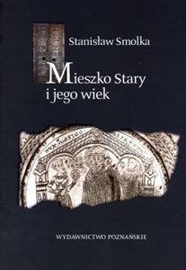 Obrazek Mieszko Stary i jego wiek