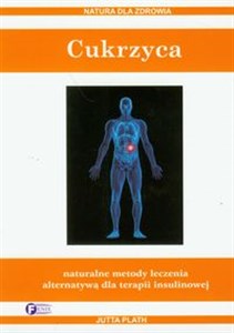 Bild von Cukrzyca naturalne metody leczenia alternatywą dla terapii insulinowej