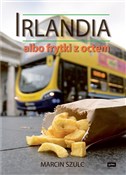 Irlandia a... - Marcin Szulc -  polnische Bücher