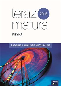 Obrazek Teraz matura 2016 Fizyka Zadania i arkusze maturalne Szkoła ponadgimnazjalna