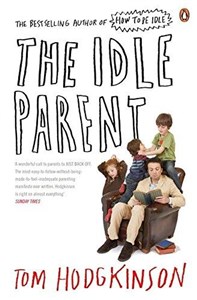 Bild von The Idle Parent, Hodgkinson Tom