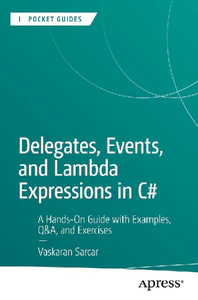 Bild von SARCAR, V: DELEGATES, EVENTS, AND LAMBDA EXPRESSIONS IN C