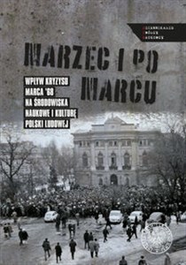 Bild von Marzec i po marcu Wpływ kryzysu Marca ’68 na środowiska naukowe i kulturę Polski ludowej