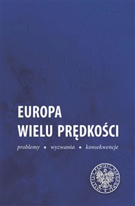 Obrazek Europa wielu prędkości Problemy, wyzwania, konsekwencje