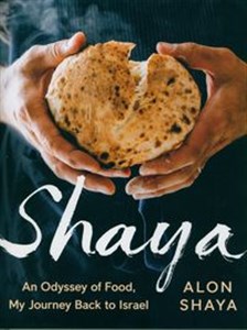 Bild von Shaya: An Odyssey of Food, My Journey Back to Israel