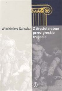 Obrazek Z Arystotelesem przez greckie tragedie 2