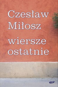 Obrazek Wiersze ostatnie