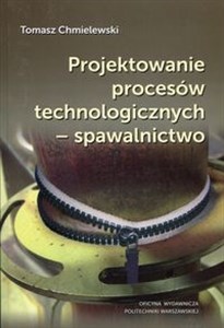 Obrazek Projektowanie procesów technologicznych - spawalnictwo