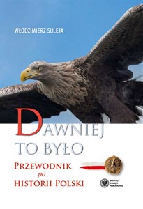 Obrazek Dawniej to było Przewodnik po historii Polski