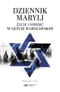 Obrazek Dziennik Maryli Życie i śmierć w Getcie Warszawskim
