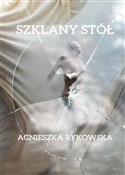 Polska książka : Szklany st... - Agnieszka Rykowska