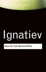 Obrazek How the Irish Became White