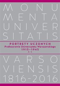 Bild von Portrety Uczonych Profesorowie Uniwersytetu Warszawskiego 1915−1945, A−Ł