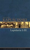 Lapidaria ... - Ryszard Kapuściński - Ksiegarnia w niemczech