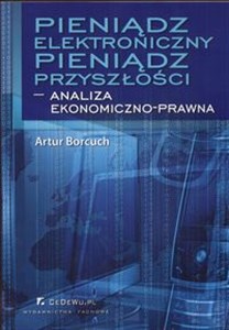 Bild von Pieniądz elektroniczny pieniądz przyszłości Analiza ekonomiczno - prawna