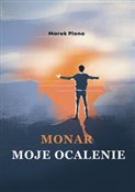 Książka : Monar Moje... - Marek Plona