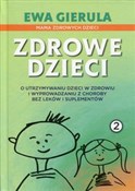 Polska książka : Zdrowe dzi... - Ewa Gierula