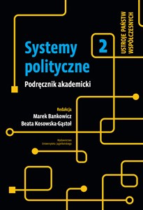 Obrazek Systemy polityczne Tom 2 Ustroje państw współczesnych