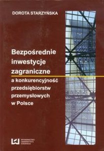 Obrazek Bezpośrednie inwestycje zagraniczne a konkurencyjność przedsiębiorstw przemysłowych w Polsce