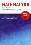 Zobacz : Matematyka... - I.N. Bronsztejn, K.A. Siemiendiajew