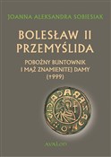 Bolesław I... - Joanna Aleksandra Sobiesiak -  fremdsprachige bücher polnisch 