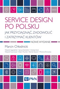 Obrazek Service design po polsku Jak przyciągnąć, zadowolić i zatrzymać klientów